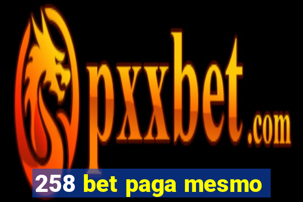 258 bet paga mesmo